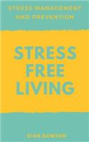 Stress Free Living