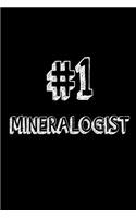 #1 Mineralogist: Best Mineral Expert Ever Appreciation Gift Notebook