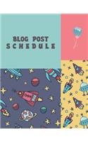 Blog Post Schedule: Blog Statistics, Daily Blogger Posts and Manager Schedule 120 Pages Large Size 8.5