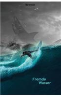 Fremde Wasser
