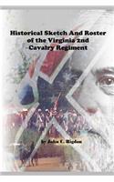 Historical Sketch and Roster of the Virginia 2nd Cavalry Regiment: (29 Virginia Regimental History)