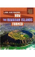 Lava and Magma: How the Hawaiian Islands Formed