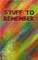 Stuff To Remember: Never Lose a Password Again! Password Logbook to Store and Organize Important Information - with Alphabetical Index (5x8)