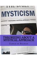 Theorizing about a Mystical Approach