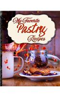 My Favorite Pastry Recipes