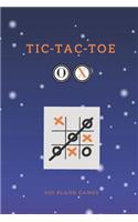 Tic Tac Toe 600 Blank Games O X: Fun and Challenge to Play While You Are Traveling Camping Road-Trip Family Activity