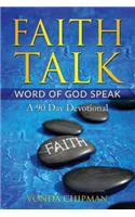 Faith Talk Word of God Speak