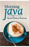Morning Java with Apostle Kimberly Armstrong