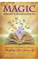 Magic, Mindset & Manifestations
