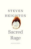Sacred Rage: Selected Stories