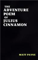 Adventure Poem of Julius Cinnamon