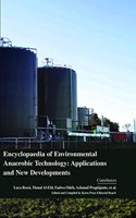 Encyclopaedia of Environmental Anaerobic Technology: Applications and New Developments