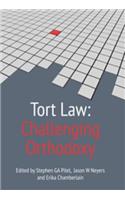 Tort Law: Challenging Orthodoxy