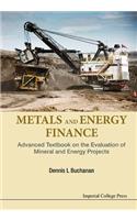 Metals and Energy Finance: Advanced Textbook on the Evaluation of Mineral and Energy Projects