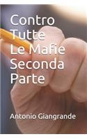 Contro Tutte Le Mafie Seconda Parte: (153 L)