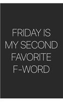 Friday Is My Second Favorite F-Word