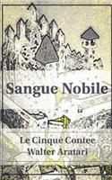 Sangue Nobile: Le Cinque Contee(1 Sangue Nobile)
