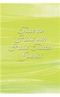 Track the Habit with Habit Tracker Journal