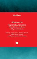 Advances in Regional Anesthesia - Future Directions in the Use of Regional Anesthesia