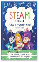 STEAM Tales: Alice in Wonderland: The children's classic with 20 hands-on STEAM projects(STEAM Tales)