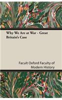Why We Are at War - Great Britain's Case