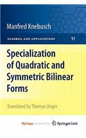 Specialization of Quadratic and Symmetric Bilinear Forms: (English)