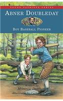 Abner Doubleday: Boy Baseball Pioneer