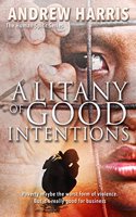 Litany of Good Intentions