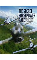 The Secret Horsepower Race: Western Front Fighter Engine Development