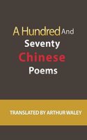 Hundred and Seventy Chinese Poems