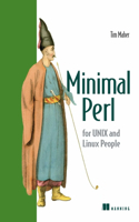 Minimal Perl: For UNIX / Linux People