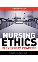 Nursing Ethics in Everyday Practice