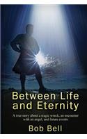 Between Life and Eternity