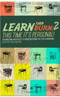 Learn Then Burn 2: This Time It's Personal