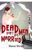 Dead Men Don't Get Married