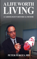 Life Worth Living