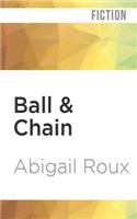 Ball & Chain