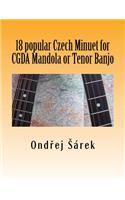 18 popular Czech Minuet for CGDA Mandola or Tenor Banjo