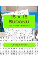 15 X 15 Sudoku - 250 Hermit Puzzles - Level Silver: Game, Puzzle, Sudoku, Rebus, Play