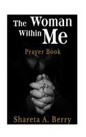The Woman Within Me