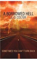 A Borrowed Hell