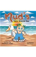 Mud's Very Special Day