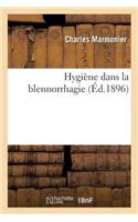 Hygiène Dans La Blennorrhagie