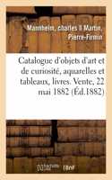 Catalogue d'Objets d'Art Et de Curiosité, Aquarelles Et Tableaux, Livres d'Histoire