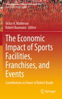Economic Impact of Sports Facilities, Franchises, and Events
