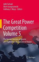 Great Power Competition Volume 5