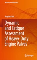 Dynamic and Fatigue Assessment of Heavy-Duty Engine Valves: (Mechanics and Adaptronics)