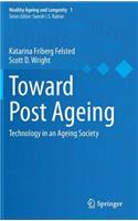 Toward Post Ageing