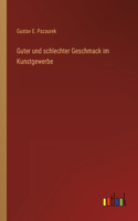 Guter und schlechter Geschmack im Kunstgewerbe