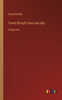 Travels through France and Italy